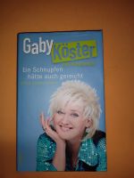 Gaby Köster - Ein Schnupfen hätte auch gereicht Nordrhein-Westfalen - Neunkirchen-Seelscheid Vorschau