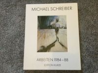 MICHAEL SCHREIBER Arbeiten 1984 - 88 Kunst Buch Bildband TOP Rheinland-Pfalz - Gerolsheim Vorschau