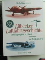 Lübecker Luftfahrtgeschichte 1934-1945 Flugzeugbau Schleswig-Holstein - Lübeck Vorschau