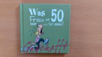 50. Geburtstag  Was Frau mit 50 NICHT mehr tun muss! Büchlein Berlin - Tempelhof Vorschau