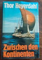 Buch "Zwischen den Horizonten" von Thor Heyerdahl Bayern - Saaldorf-Surheim Vorschau