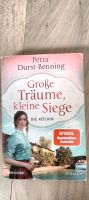 Petra Durst-Benning: Große Träume, kleine Siege Baden-Württemberg - Weilheim an der Teck Vorschau