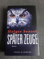 Später Zeuge * Holger Senzel * Krimi * Gebundene Ausgabe Schleswig-Holstein - Boksee Vorschau