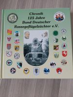 Biete das Buch Chronik 125 Jahre Bund Deutscher Rassegelügelzücht Sachsen-Anhalt - Arendsee (Altmark) Vorschau