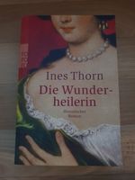 Buch Ines Thorn Die Wunderheilerin 2007 Sachsen-Anhalt - Halle Vorschau