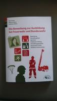 Buch: Die Bewerbung zur Ausbildung bei Feuerwehr und Bundeswehr Rheinland-Pfalz - Pirmasens Vorschau
