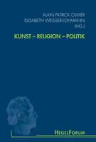 Hegel, Kunst – Religion –Politik. Olivier/Weisser-Lohmann (Hrsg.) Dortmund - Lütgendortmund Vorschau