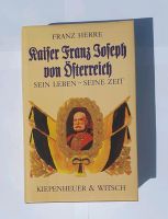 Kaiser Franz Joseph von Österreich, Sein Leben - Seine Zeit, Buch Bayern - Pöttmes Vorschau
