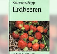 Fachbuch Erdbeeren - Naumann/Seipp - wie neu! Niedersachsen - Hann. Münden Vorschau