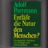 Adolf Portmann: Entlässt die Natur den Menschen ? Bayern - Neunkirchen a. Brand Vorschau