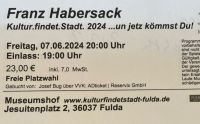 2 Karten für Franz Habersack Fulda Hessen - Petersberg Vorschau