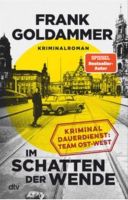 Im Schatten der Wende Kriminalroman Frank Goldammer Dresden - Striesen-Süd Vorschau