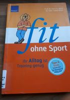 Buch FIT OHNE SPORT IHR ALLTAG IST TRAINING GENUG Nordrhein-Westfalen - Kamp-Lintfort Vorschau