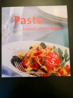 PASTA Schlank - schnell & gut * Rezepte * NEUWERTIG * Kochbuch Nordrhein-Westfalen - Kamp-Lintfort Vorschau