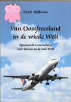 Van Oostfreesland in de wiede Welt, Plattdeutsch von Erich Bolini Niedersachsen - Weener Vorschau