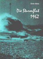 Die Sturmflut 16./17. Februar 1962 – Bremerhaven – Land Wursten Häfen - Bremerhaven Vorschau