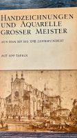 Buch „Handzeichnungen u. Aquarelle Großer Meister“ Nordrhein-Westfalen - Leopoldshöhe Vorschau