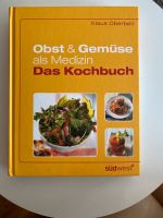 Obst und Gemüse als Medizin: das Kochbuch Bayern - Würzburg Vorschau