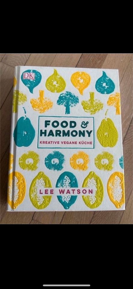 Food & Harmony von Lee Watson Kreative vegane Küche in Lüdenscheid