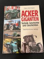 Ungelesen:  Ackergiganten - Technik, Geschichte und Geschichten Baden-Württemberg - Hausach Vorschau