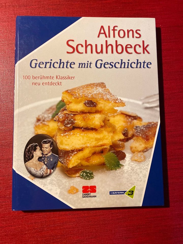 Gerichte mit Geschichte Alfons Schuhbeck Kochbuch in Ohlstadt