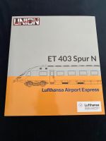 Spur N ET 403 Lufthansa Airport Express Modellbahn Union Niedersachsen - Bad Pyrmont Vorschau