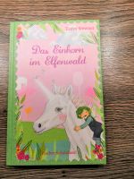 Das Einhorn im Elfenwald von Tanya Stewner Hessen - Fulda Vorschau