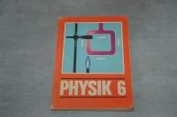 Buch, Physik 6, Volk und Wissen, 1986 Sachsen - Ehrenfriedersdorf Vorschau