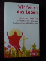 Wir feiern das Leben - Gottesdienstmodelle von Aschermittwoch bis Nordrhein-Westfalen - Dormagen Vorschau