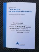 Philipp von Gall: Tiere nutzen - Ein kritisches Wörterbuch Nordrhein-Westfalen - Mönchengladbach Vorschau