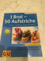 1 Brot- 50 Aufstriche Buch/ Kochbuch Gu Küchentatgeber Bayern - Wittislingen Vorschau