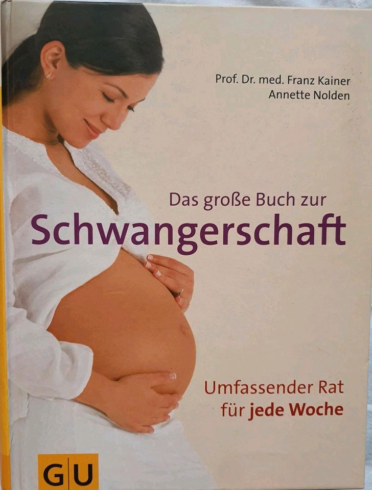 Das große Buch der Schwangerschaft - Prof. Dr. Kaiser und A. Nord in Sankt Augustin