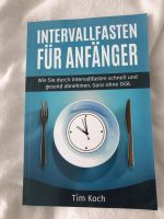 INTERVALLFASTEN FÜR ANFÄNGER**TIM KOCH**WIE NEU Nordrhein-Westfalen - Lippstadt Vorschau