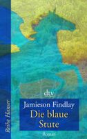 Die blaue Stute Jamieson Findlay dtv Fantasy Poet Pferdefreud Bayern - Gilching Vorschau