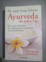 Ayurveda für jeden Tag  von Dr.med. Ernst Schrott Niedersachsen - Walsrode Vorschau