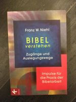 Niehl. Bibel verstehen. Zugänge und Auslegungswege. Rheinland-Pfalz - Kastellaun Vorschau