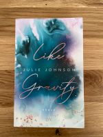 Like Gravity von Julie Johnson (2021, Taschenbuch) Rheinland-Pfalz - Kaiserslautern Vorschau