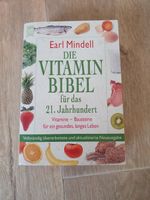 Die Vitamin Bibel für das 21. JH Earl Mindell Sachsen - Zwoenitz Vorschau