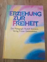 Erziehung zur Freiheit Rudolf Steiner Bayern - Erlangen Vorschau