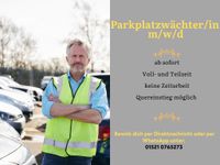 Parkplatzwächter/in gesucht (m/w/d) Berlin - Marzahn Vorschau