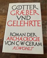 C.W. Ceram - Götter Gräber und Gelehrte, Roman der Archäologie Niedersachsen - Einbeck Vorschau