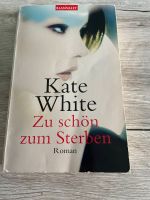 Buch Kate White „zu schön zum Sterben“ Sachsen - Oederan Vorschau