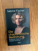 Die chauvinistische Bedrohung von Sabine Fischer Saarbrücken-Dudweiler - Scheidt Vorschau