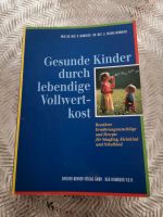 Gesunde Kinder durch lebendige Vollwertkost Niedersachsen - Hemmoor Vorschau