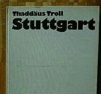 Thaddäus Troll - STUTTGART - Bildband 1969! Baden-Württemberg - Filderstadt Vorschau