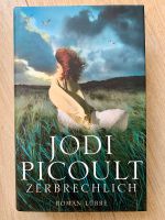 Jodi Picoult - Zerbrechlich Nordrhein-Westfalen - Mönchengladbach Vorschau