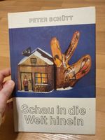 Kinderbuch DDR Peter Schütt Schau in die Welt hinein 1989 Sachsen-Anhalt - Halle Vorschau