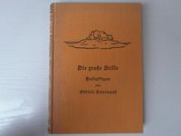 Die große Stille, Elfriede Rotermund, 1926, Ernte-Verlag Hamburg Baden-Württemberg - Rastatt Vorschau