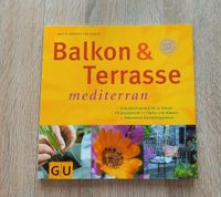 GU Balkon & Terasse mediterran Pflanzen Buch Nordrhein-Westfalen - Gevelsberg Vorschau