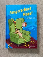 Ausgerechnet Mops Kinderbuch top Essen - Bredeney Vorschau